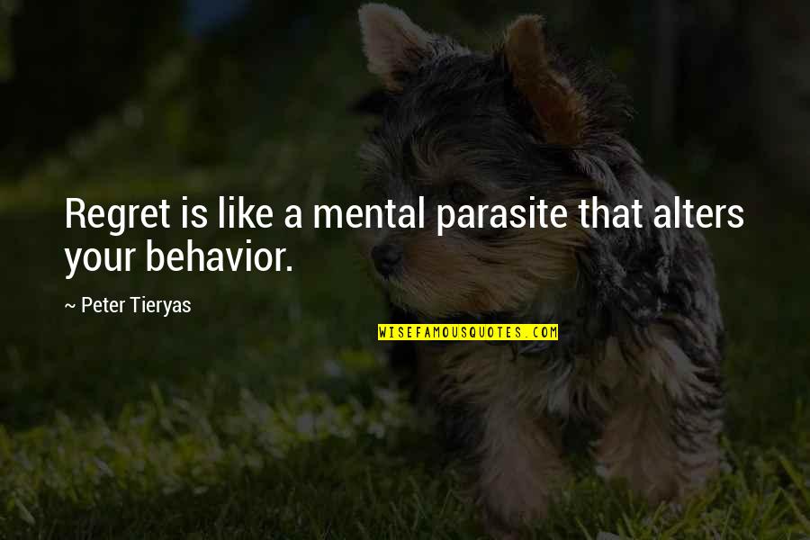 Jailson Desaltos Quotes By Peter Tieryas: Regret is like a mental parasite that alters