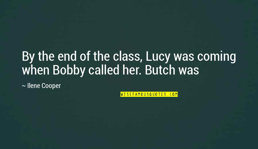 Jaime Murray Quotes By Ilene Cooper: By the end of the class, Lucy was