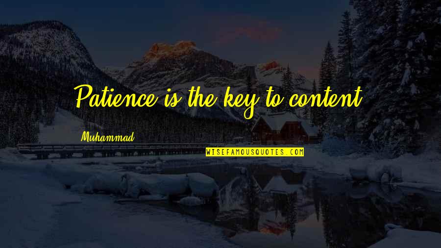 Jaimito El Cartero Quotes By Muhammad: Patience is the key to content.