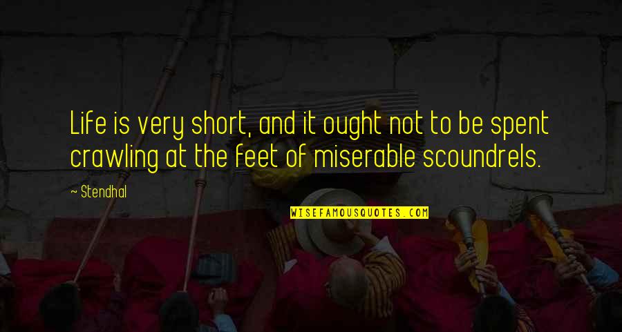 Jain Agam Quotes By Stendhal: Life is very short, and it ought not Jain Agam Quotes By Stendhal: Life is very short, and it ought not