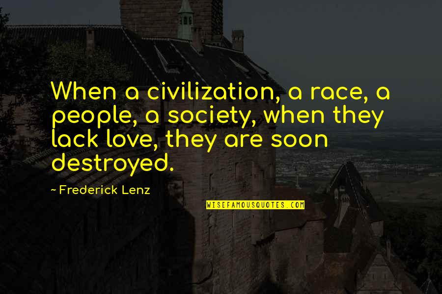 Jaja Gabor Quotes By Frederick Lenz: When a civilization, a race, a people, a