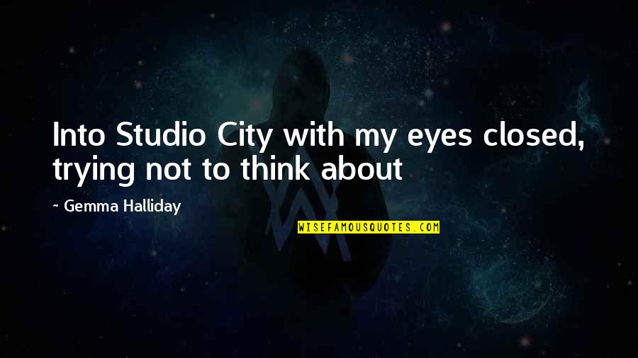 Jajan Pasar Quotes By Gemma Halliday: Into Studio City with my eyes closed, trying Jajan Pasar Quotes By Gemma Halliday: Into Studio City with my eyes closed, trying