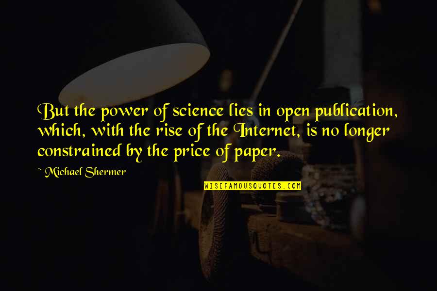 Jajoo Frindrich Quotes By Michael Shermer: But the power of science lies in open