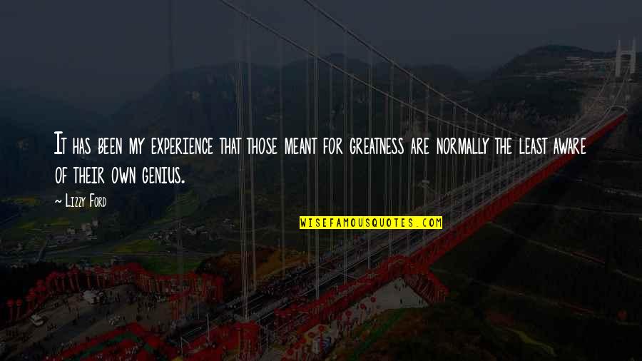 Jakia Johnson Quotes By Lizzy Ford: It has been my experience that those meant Jakia Johnson Quotes By Lizzy Ford: It has been my experience that those meant