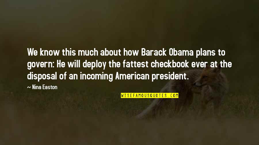 Jalablar Quotes By Nina Easton: We know this much about how Barack Obama Jalablar Quotes By Nina Easton: We know this much about how Barack Obama