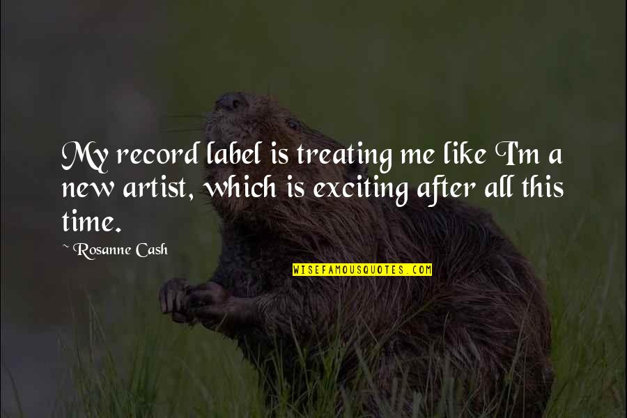 Jalada Quotes By Rosanne Cash: My record label is treating me like I'm Jalada Quotes By Rosanne Cash: My record label is treating me like I'm