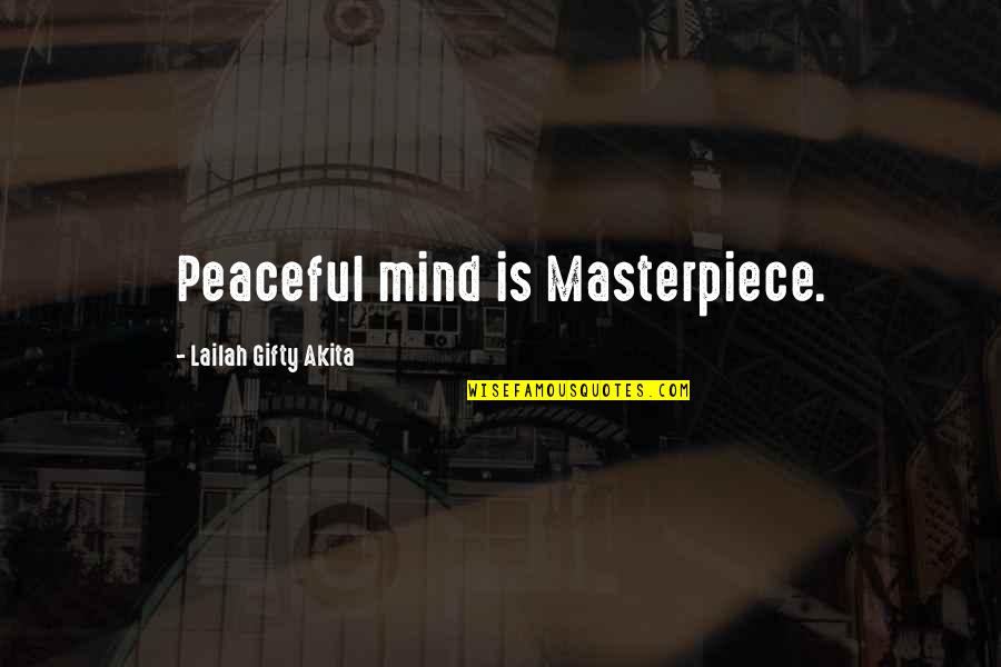 Jalandoni Building Quotes By Lailah Gifty Akita: Peaceful mind is Masterpiece.