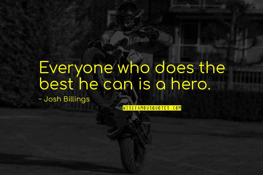 Jaleos Youtube Quotes By Josh Billings: Everyone who does the best he can is Jaleos Youtube Quotes By Josh Billings: Everyone who does the best he can is