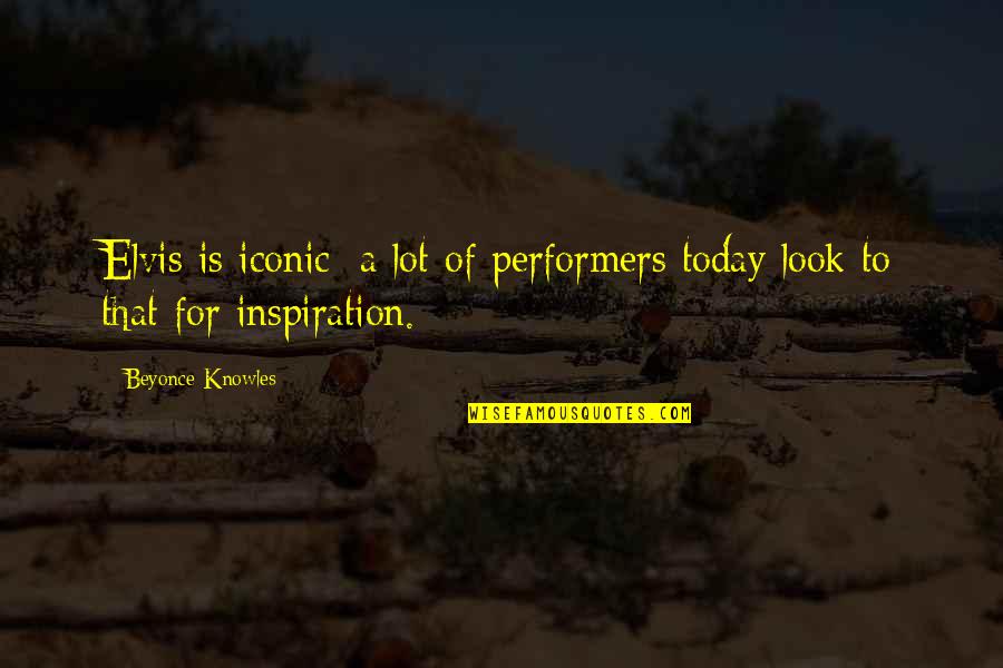 Jallow Rapper Quotes By Beyonce Knowles: Elvis is iconic; a lot of performers today