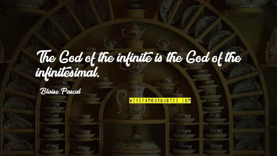 Jalosjos Maricel Quotes By Blaise Pascal: The God of the infinite is the God Jalosjos Maricel Quotes By Blaise Pascal: The God of the infinite is the God