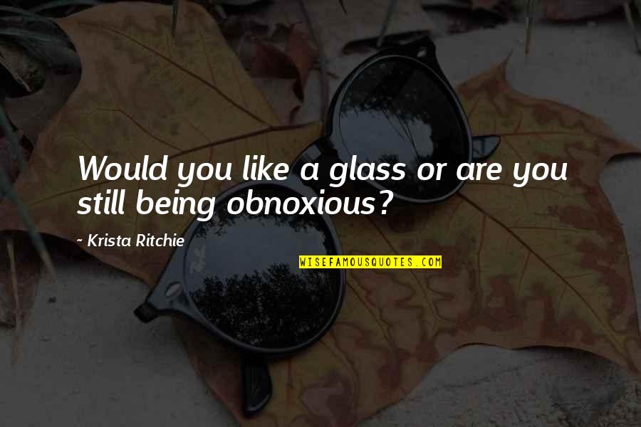 Jaloux Fou Quotes By Krista Ritchie: Would you like a glass or are you Jaloux Fou Quotes By Krista Ritchie: Would you like a glass or are you