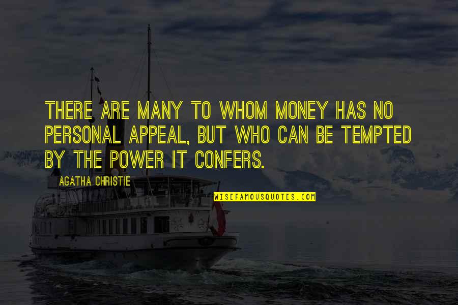 Jamaican Men Quotes By Agatha Christie: There are many to whom money has no Jamaican Men Quotes By Agatha Christie: There are many to whom money has no