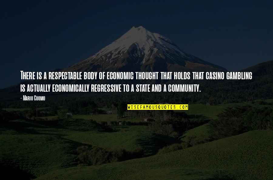 Jamarius Quotes By Mario Cuomo: There is a respectable body of economic thought