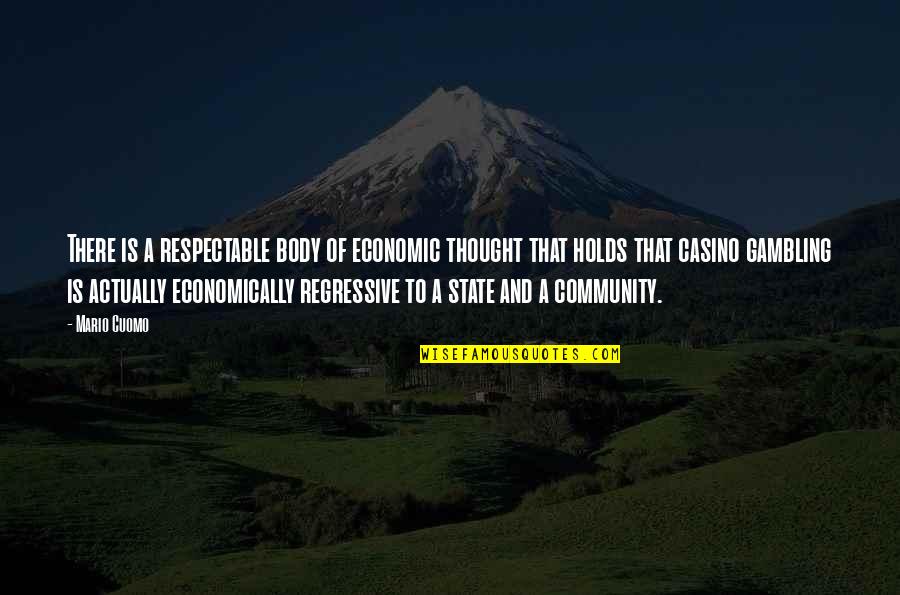 Jamarius Quotes By Mario Cuomo: There is a respectable body of economic thought Jamarius Quotes By Mario Cuomo: There is a respectable body of economic thought