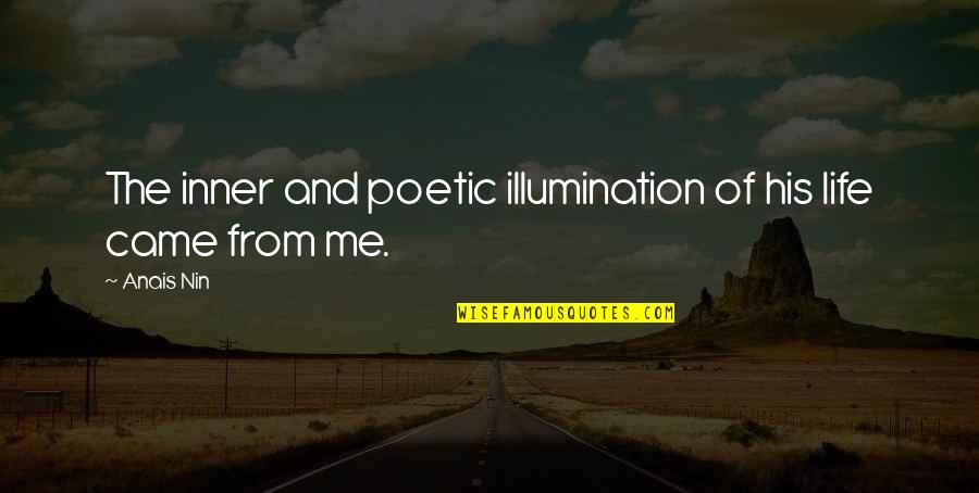 Jameda Quotes By Anais Nin: The inner and poetic illumination of his life
