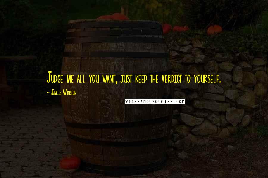 Jameis Winston quotes: Judge me all you want, just keep the verdict to yourself.