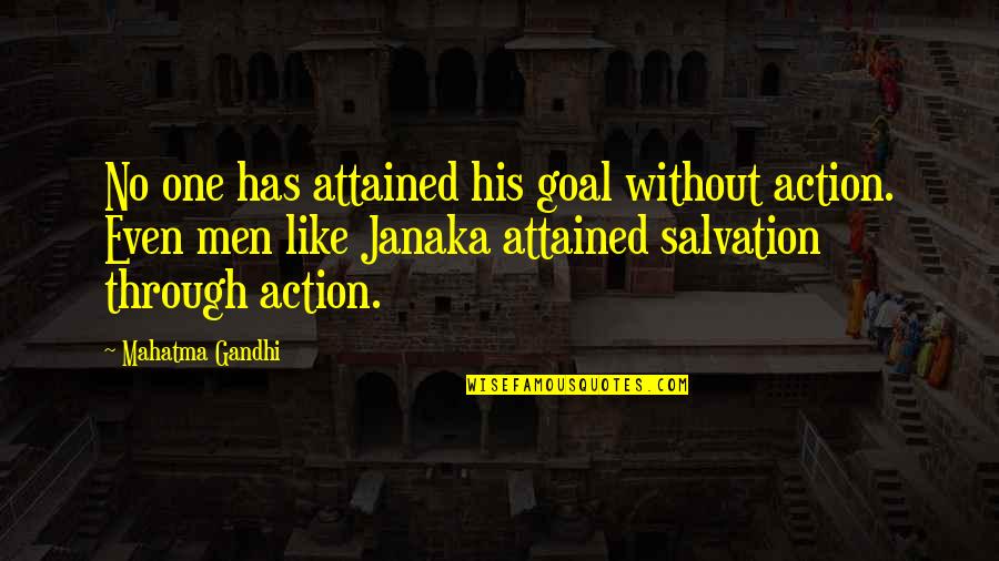James Alberione Quotes By Mahatma Gandhi: No one has attained his goal without action.