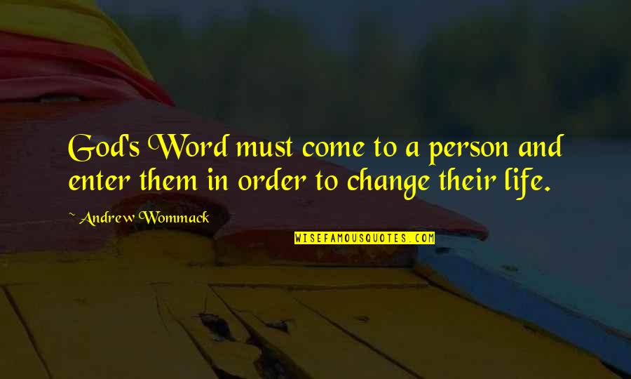 James Arthur Baldwin Quotes By Andrew Wommack: God's Word must come to a person and