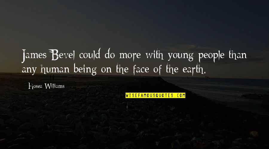 James Bevel Quotes By Hosea Williams: James Bevel could do more with young people James Bevel Quotes By Hosea Williams: James Bevel could do more with young people