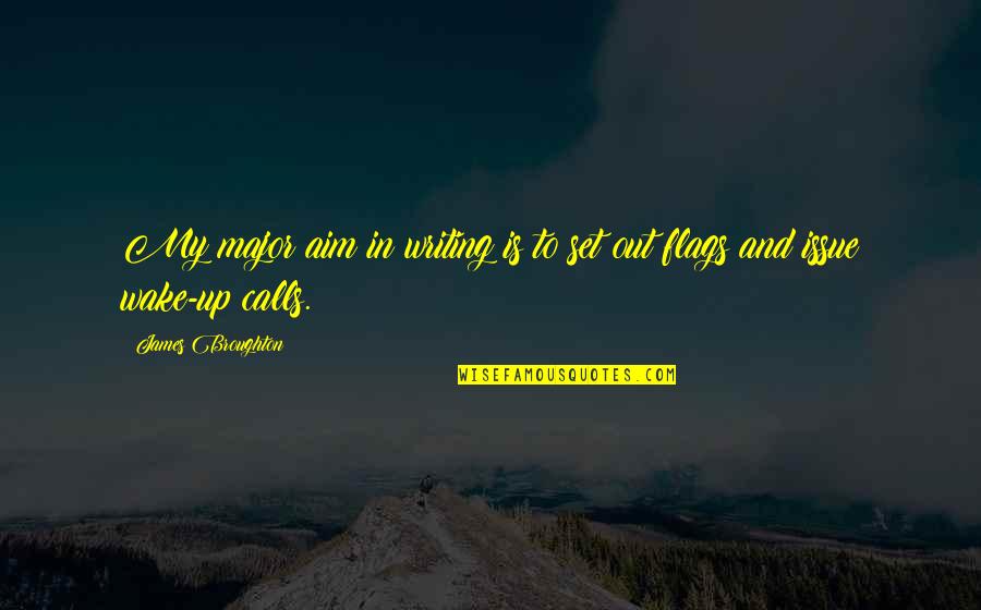 James Broughton Quotes By James Broughton: My major aim in writing is to set James Broughton Quotes By James Broughton: My major aim in writing is to set