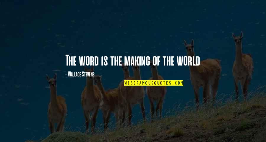 James Caan Inspirational Quotes By Wallace Stevens: The word is the making of the world James Caan Inspirational Quotes By Wallace Stevens: The word is the making of the world