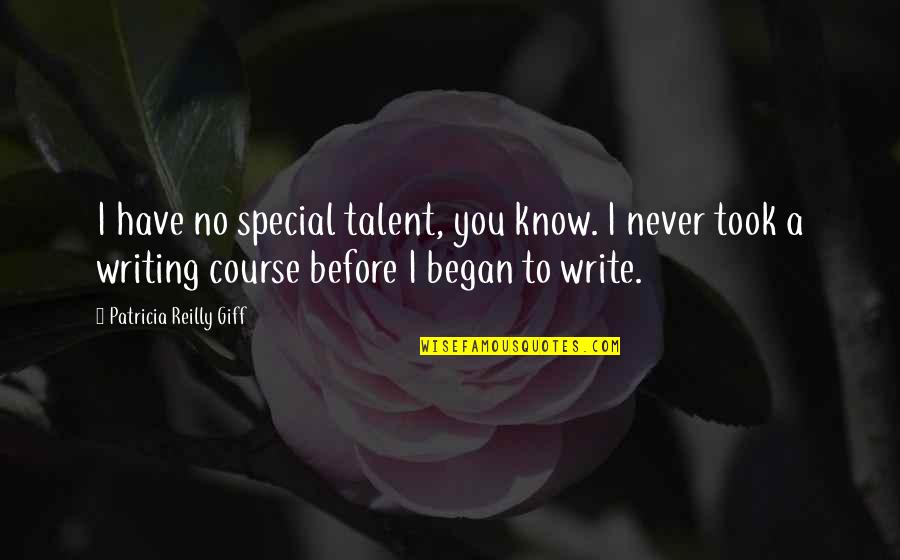 James Carroll Booker Quotes By Patricia Reilly Giff: I have no special talent, you know. I