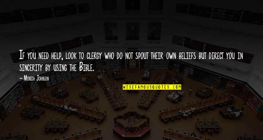 James Cone Quote Quotes By Monica Johnson: If you need help, look to clergy who James Cone Quote Quotes By Monica Johnson: If you need help, look to clergy who