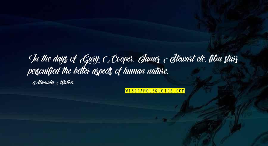 James Cooper Quotes By Alexander Walker: In the days of Gary Cooper, James Stewart James Cooper Quotes By Alexander Walker: In the days of Gary Cooper, James Stewart
