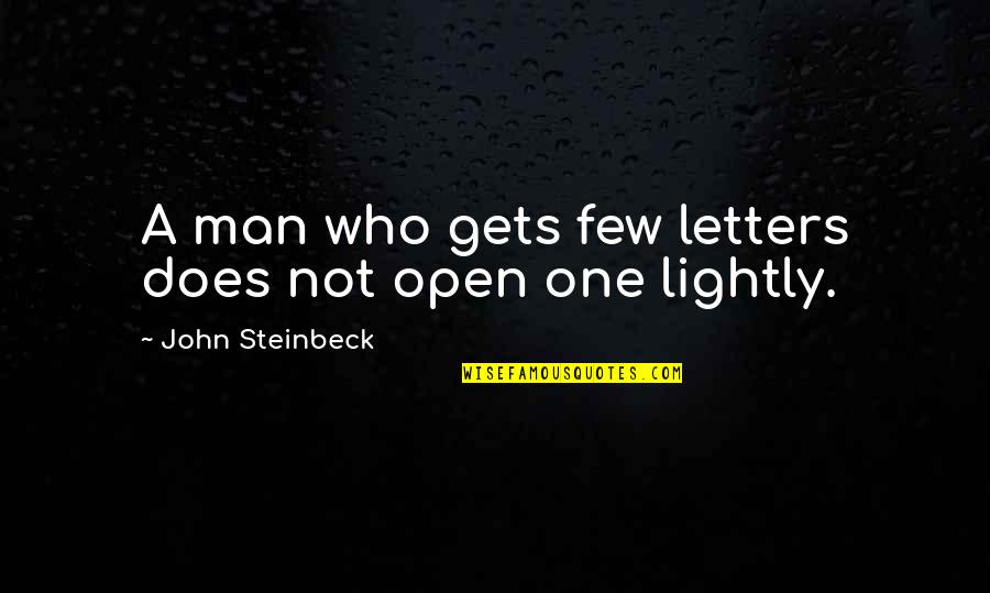 James Eads Quotes By John Steinbeck: A man who gets few letters does not