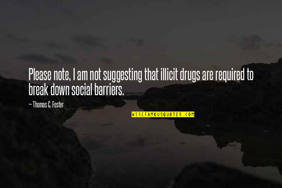 James Garner Great Escape Quotes By Thomas C. Foster: Please note, I am not suggesting that illicit James Garner Great Escape Quotes By Thomas C. Foster: Please note, I am not suggesting that illicit