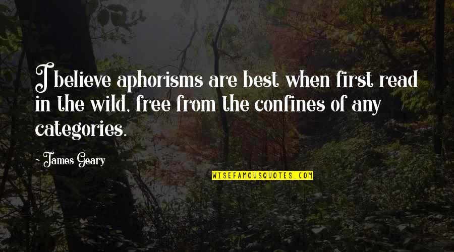 James Geary Quotes By James Geary: I believe aphorisms are best when first read