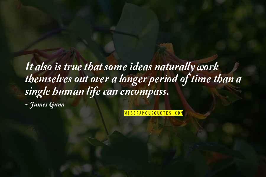 James Gunn Quotes By James Gunn: It also is true that some ideas naturally James Gunn Quotes By James Gunn: It also is true that some ideas naturally
