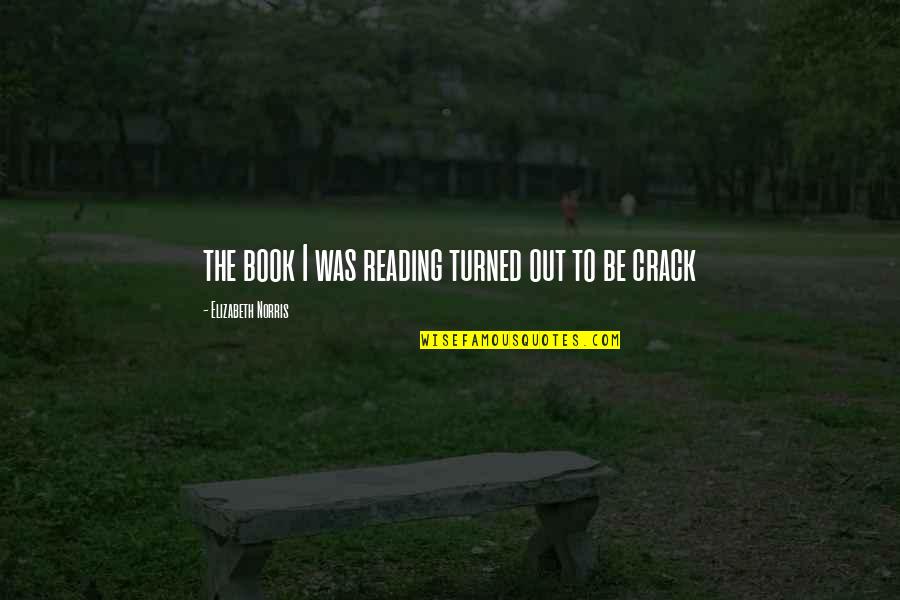 James Gwee Quotes By Elizabeth Norris: the book I was reading turned out to James Gwee Quotes By Elizabeth Norris: the book I was reading turned out to