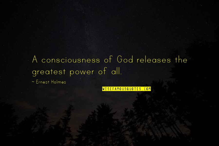 James Hunt Quote Quotes By Ernest Holmes: A consciousness of God releases the greatest power James Hunt Quote Quotes By Ernest Holmes: A consciousness of God releases the greatest power