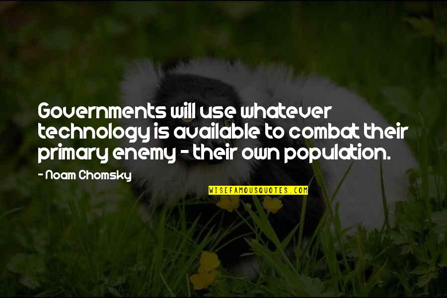 James Hunt Quote Quotes By Noam Chomsky: Governments will use whatever technology is available to James Hunt Quote Quotes By Noam Chomsky: Governments will use whatever technology is available to