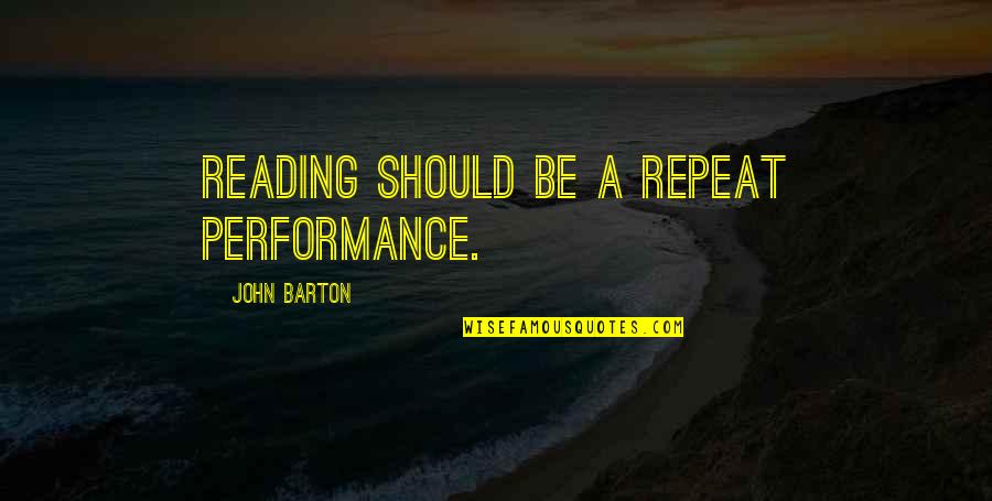 James Hunt Racing Driver Quotes By John Barton: Reading should be a repeat performance.
