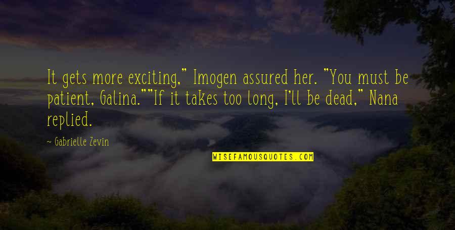 James Iredell Quote Quotes By Gabrielle Zevin: It gets more exciting," Imogen assured her. "You James Iredell Quote Quotes By Gabrielle Zevin: It gets more exciting," Imogen assured her. "You