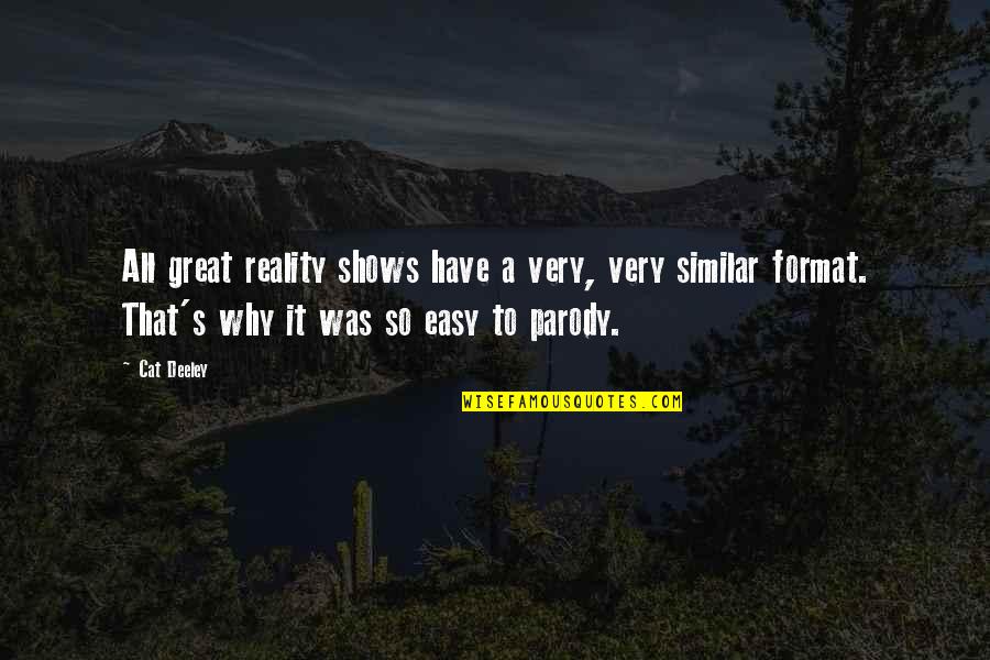 James Knox Polk Quotes By Cat Deeley: All great reality shows have a very, very James Knox Polk Quotes By Cat Deeley: All great reality shows have a very, very