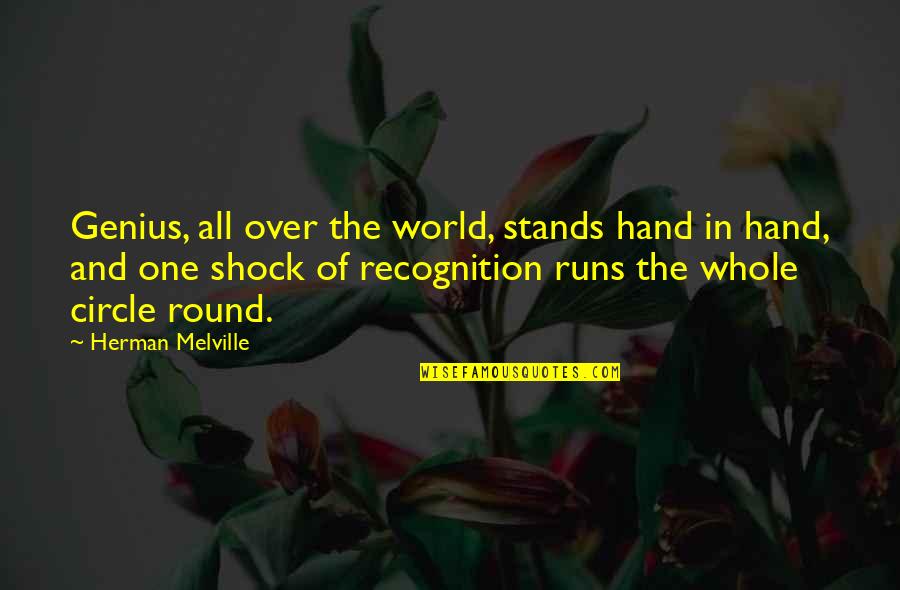 James Livingston Quotes By Herman Melville: Genius, all over the world, stands hand in