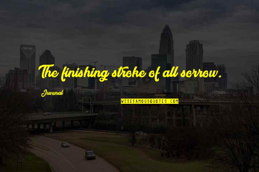 James Mcpherson Battle Cry Of Freedom Quotes By Juvenal: The finishing stroke of all sorrow. James Mcpherson Battle Cry Of Freedom Quotes By Juvenal: The finishing stroke of all sorrow.