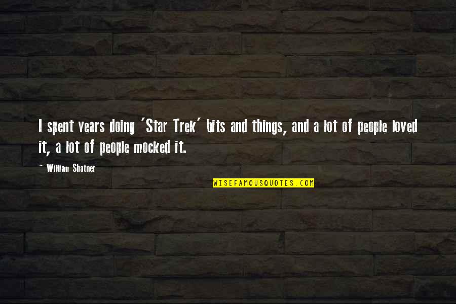 James Thurber Wine Quotes By William Shatner: I spent years doing 'Star Trek' bits and