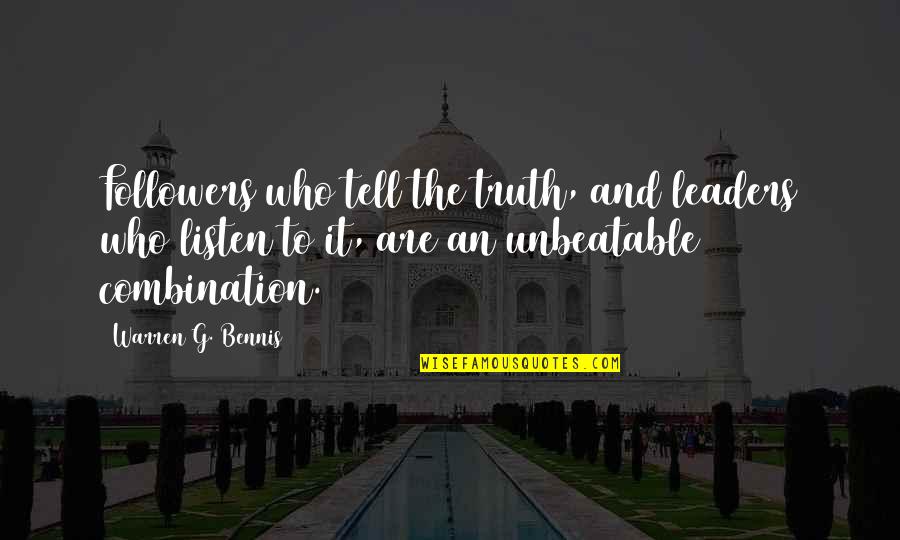 Jameson St Claire Quotes By Warren G. Bennis: Followers who tell the truth, and leaders who Jameson St Claire Quotes By Warren G. Bennis: Followers who tell the truth, and leaders who