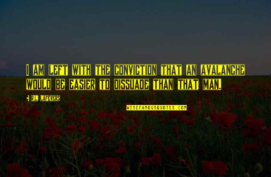 Jamet Adalah Quotes By R.L. LaFevers: I am left with the conviction that an Jamet Adalah Quotes By R.L. LaFevers: I am left with the conviction that an