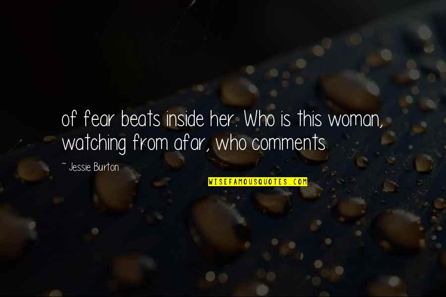 Jamet Inc Quotes By Jessie Burton: of fear beats inside her. Who is this