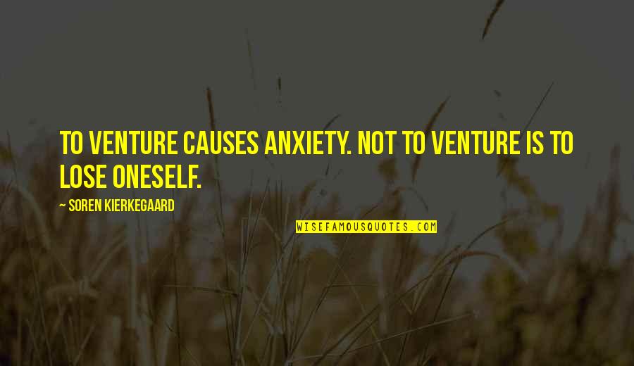Jamie Gillis Quotes By Soren Kierkegaard: To venture causes anxiety. Not to venture is