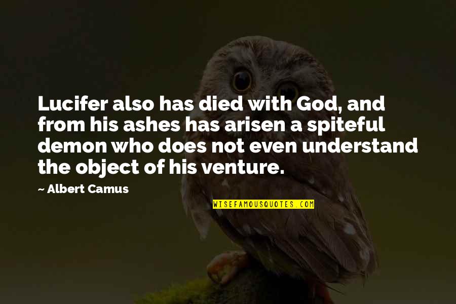 Jamie Mccrimmon Quotes By Albert Camus: Lucifer also has died with God, and from Jamie Mccrimmon Quotes By Albert Camus: Lucifer also has died with God, and from
