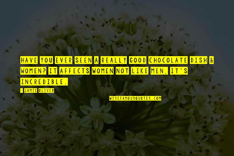 Jamie Oliver Quotes By Jamie Oliver: Have you ever seen a really good chocolate Jamie Oliver Quotes By Jamie Oliver: Have you ever seen a really good chocolate