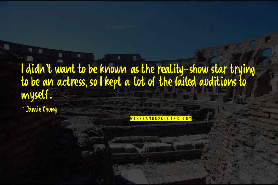 Jamie T Quotes By Jamie Chung: I didn't want to be known as the