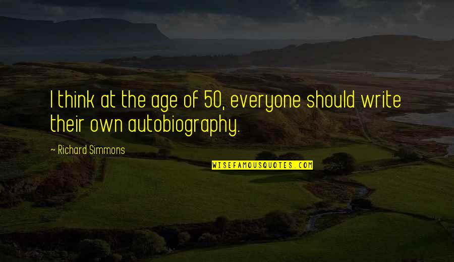 Jamileth Quotes By Richard Simmons: I think at the age of 50, everyone Jamileth Quotes By Richard Simmons: I think at the age of 50, everyone