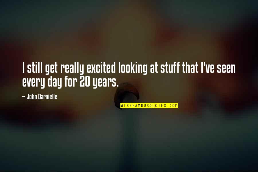 Jamille Harrell Sims Quotes By John Darnielle: I still get really excited looking at stuff